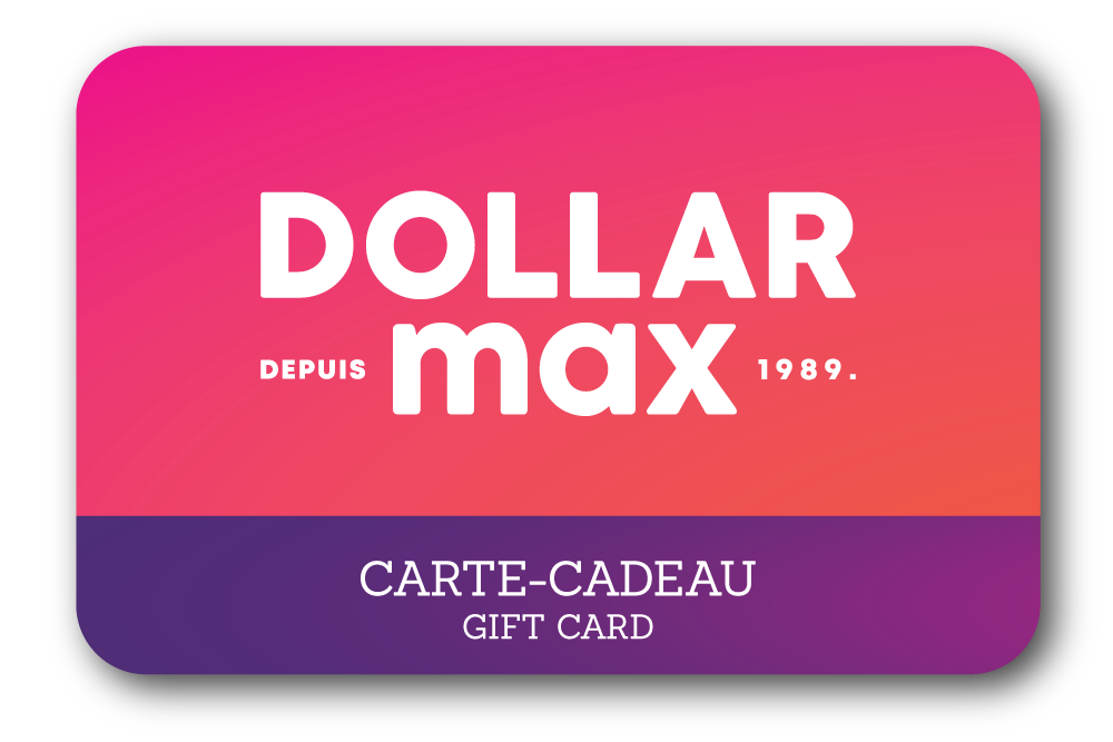 E-Gift Card (Online only) - Dollar Max Dépôt